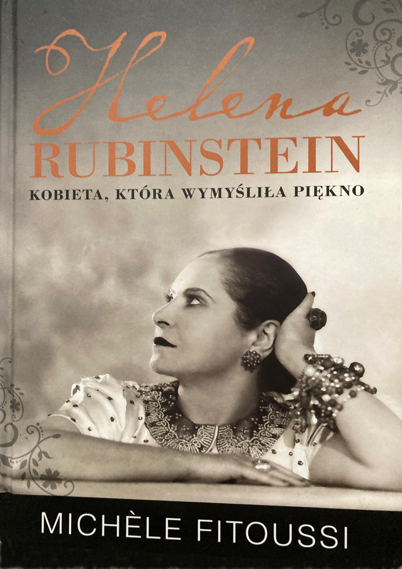 Helena Rubinstein. Kobieta, która wymyśliła piękno.